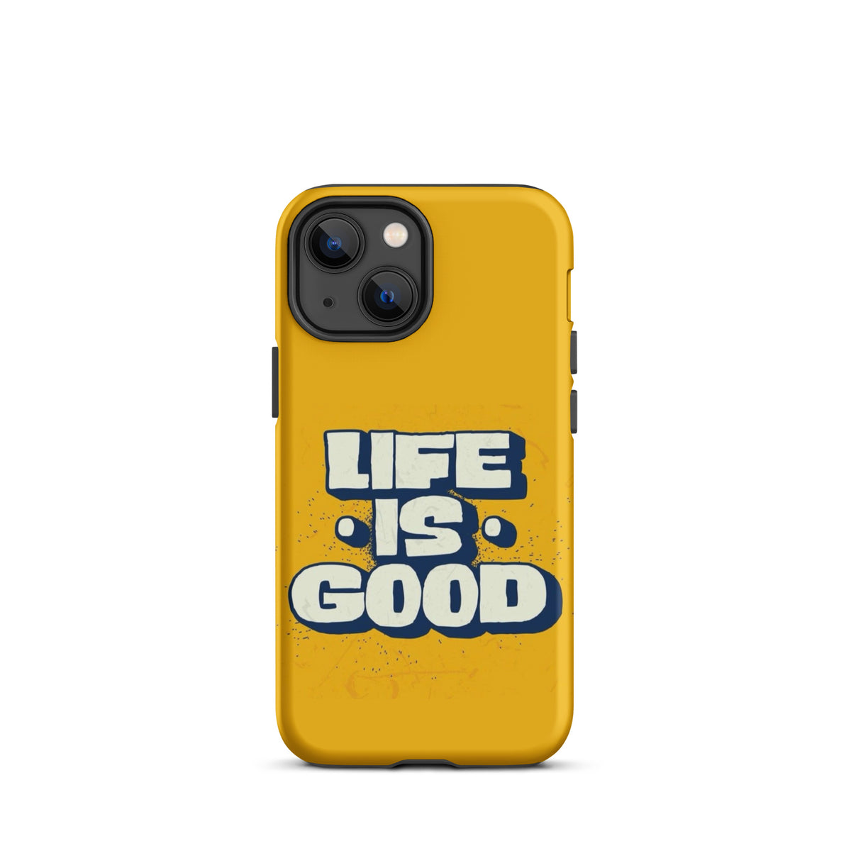 Life is good Coque - Shodiva