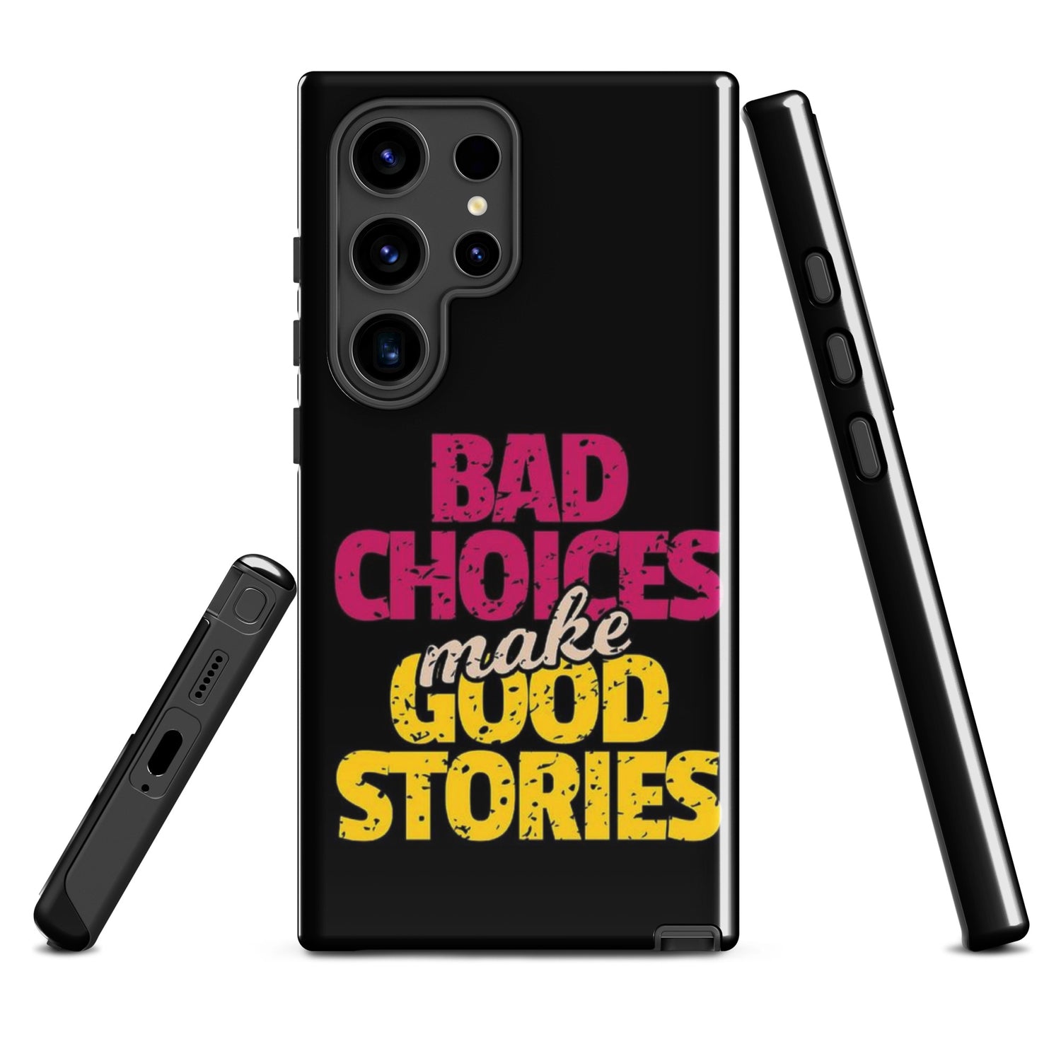 Bad choices make good stories Coque Samsung