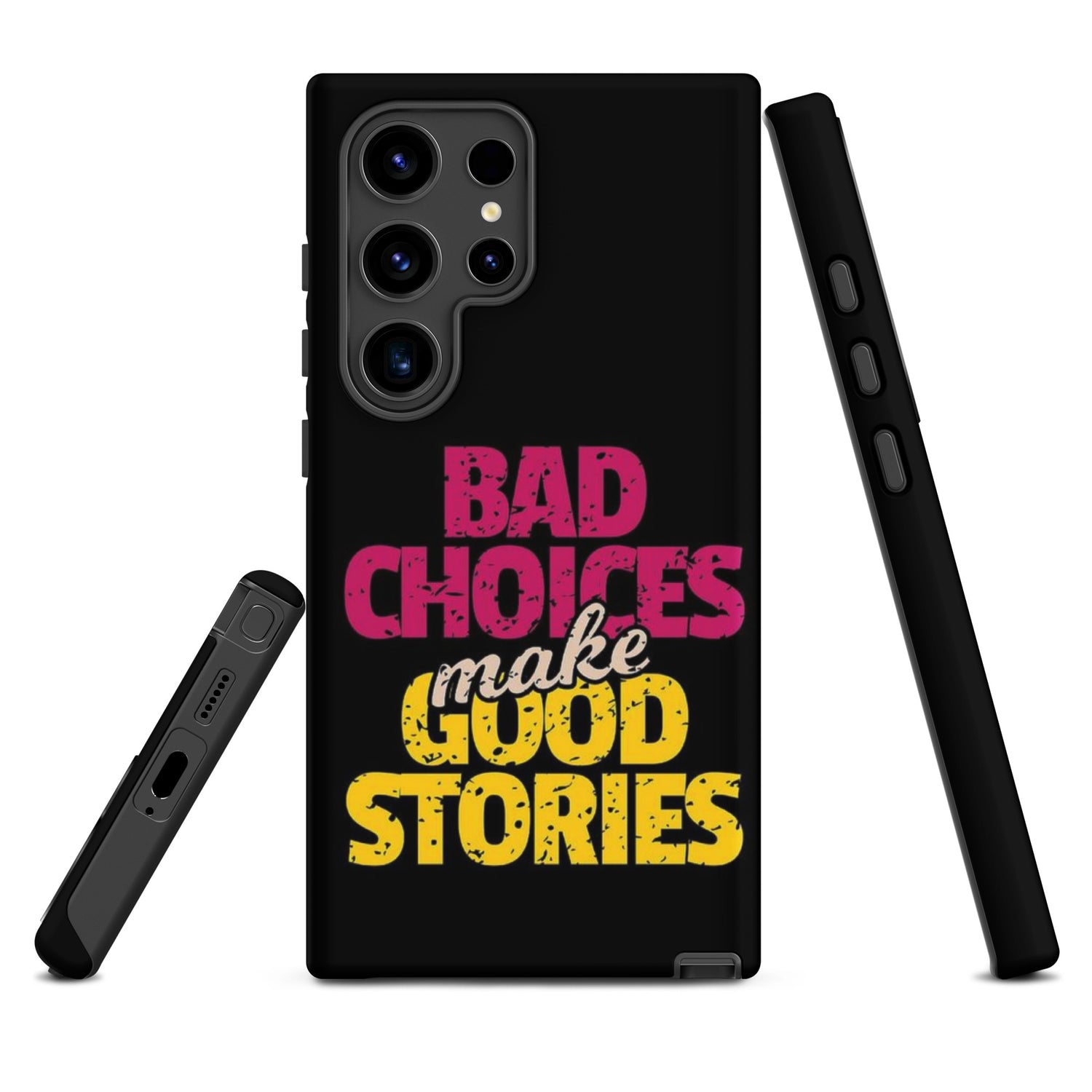 Bad choices make good stories Coque Samsung